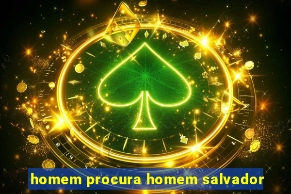 homem procura homem salvador